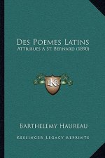 Des Poemes Latins: Attribues A St. Bernard (1890)