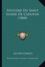 Histoire Du Saint Suaire De Cadouin (1868)