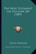 Das Neue Testament Um Das Jahr 200 (1889)