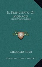 Il Principato Di Monaco: Studi Storici (1864)