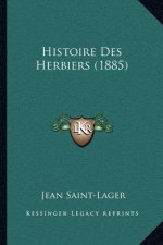 Histoire Des Herbiers (1885)
