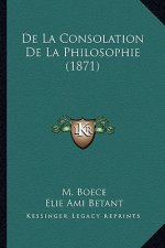 De La Consolation De La Philosophie (1871)