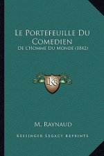 Le Portefeuille Du Comedien: De L'Homme Du Monde (1842)