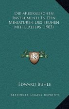 Die Musikalischen Instrumente In Den Miniaturen Des Fruhen Mittelalters (1903)