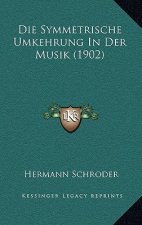 Die Symmetrische Umkehrung In Der Musik (1902)