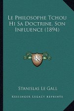 Le Philosophe Tchou Hi Sa Doctrine, Son Influence (1894)