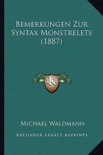 Bemerkungen Zur Syntax Monstrelets (1887)