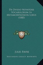 De Ovidio Novatore Vocabulorum In Metamorphoseon Libris (1885)