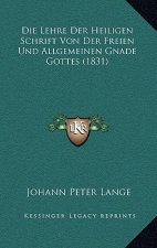 Die Lehre Der Heiligen Schrift Von Der Freien Und Allgemeinen Gnade Gottes (1831)