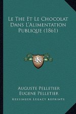 Le the Et Le Chocolat Dans L'Alimentation Publique (1861)