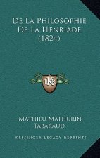 De La Philosophie De La Henriade (1824)