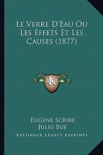 Le Verre D'Eau Ou Les Effets Et Les Causes (1877)