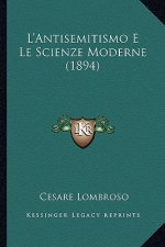 L'Antisemitismo E Le Scienze Moderne (1894)