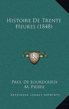 Histoire De Trente Heures (1848)