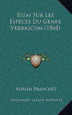 Essai Sur Les Especes Du Genre Verbascum (1868)