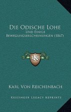 Die Odische Lohe: Und Einige Bewegungserscheinungen (1867)