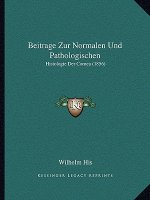 Beitrage Zur Normalen Und Pathologischen: Histologie Der Cornea (1856)