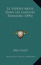 Le Suffixe-Arius Dans Les Langues Romanes (1896)