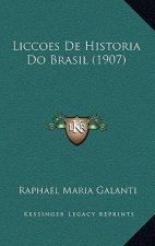 Liccoes De Historia Do Brasil (1907)