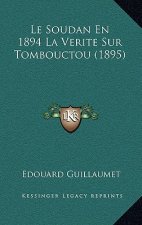 Le Soudan En 1894 La Verite Sur Tombouctou (1895)