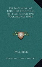 Die Nachahmung Und Ihre Bedeutung Fur Psychologie Und Volkerkunde (1904)