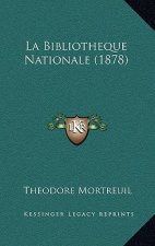 La Bibliotheque Nationale (1878)