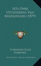 Iets Over Uitlevering Van Misdadigers (1879)