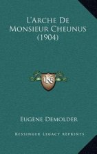 L'Arche De Monsieur Cheunus (1904)