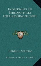 Indledning Til Philosophiske Forelaesninger (1803)