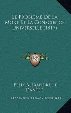 Le Probleme De La Mort Et La Conscience Universelle (1917)