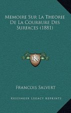 Memoire Sur La Theorie De La Courbure Des Surfaces (1881)