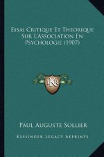 Essai Critique Et Theorique Sur L'Association En Psychologie (1907)