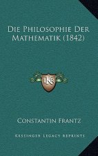 Die Philosophie Der Mathematik (1842)