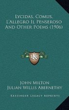 Lycidas, Comus, L'Allegro Il Penseroso and Other Poems (1906)