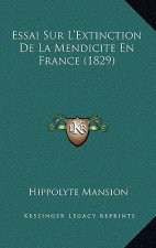 Essai Sur L'Extinction De La Mendicite En France (1829)