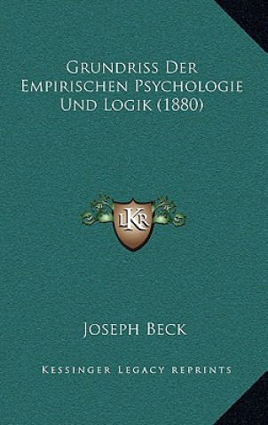 Grundriss Der Empirischen Psychologie Und Logik (1880)