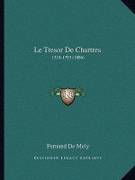 Le Tresor De Chartres: 1310-1793 (1886)