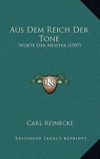 Aus Dem Reich Der Tone: Worte Der Meister (1907)