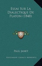 Essai Sur La Dialectique De Platon (1848)