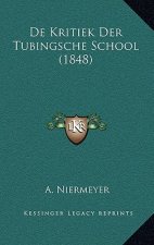 De Kritiek Der Tubingsche School (1848)