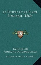Le Peuple Et La Place Publique (1869)