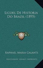 Licoes De Historia Do Brazil (1895)