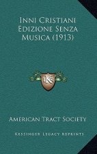 Inni Cristiani Edizione Senza Musica (1913)