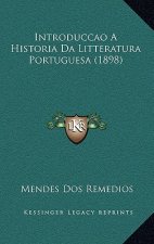 Introduccao A Historia Da Litteratura Portuguesa (1898)