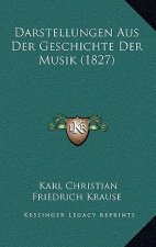 Darstellungen Aus Der Geschichte Der Musik (1827)