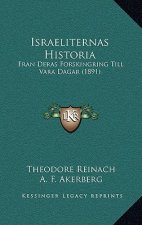 Israeliternas Historia: Fran Deras Forskingring Till Vara Dagar (1891)