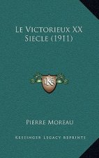 Le Victorieux XX Siecle (1911)