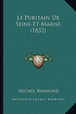 Le Puritain De Seine-Et-Marne (1832)