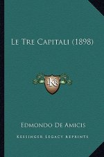 Le Tre Capitali (1898)