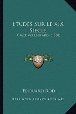 Etudes Sur Le XIX Siecle: Giacomo Leopardi (1888)